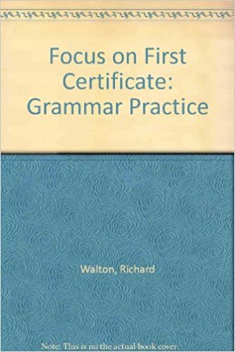 Focus on First Certificate: Grammar Practice (Focus on First Certificate S.)