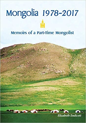 Mongolia 1978-2017: Memoirs of a Part-Time Mongolist