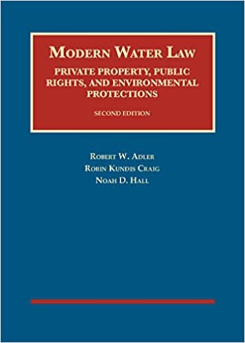 Adler, R: Modern Water Law, Private Property, Public Rights (University Casebook)