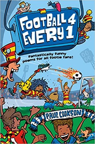 Football 4 Every 1: Fantastically Funny Poems for All Footie Fans