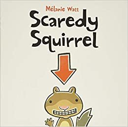 Scaredy Squirrel