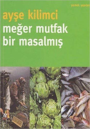 MEĞER MUTFAK BİR MASALMIŞ