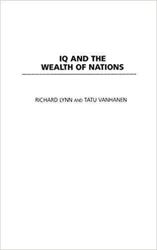 IQ and the Wealth of Nations (Human Evolution, Behavior, and Intelligence)