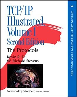 TCP/IP Illustrated, Volume 1: The Protocols: The Protocols v. 1 (Addison-Wesley Professional Computing)