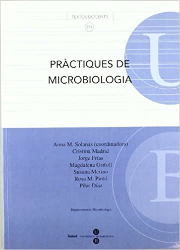 Pràctiques de microbiologia (TEXTOS DOCENTS, Band 271)