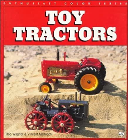 Toy Tractors (Enthusiast Color Series)