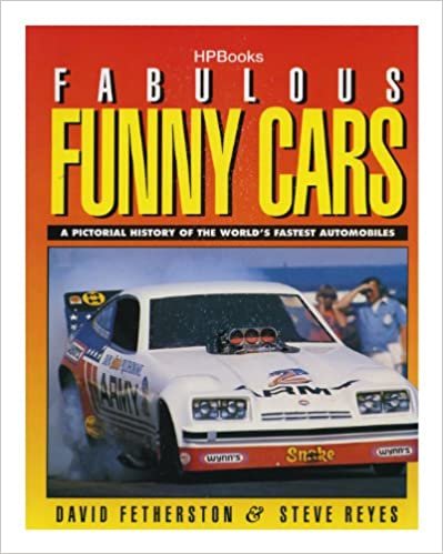 Fabulous Funny Cars: A Pictorial History of the World's Fastest Automobiles indir