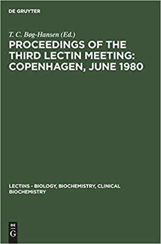 Proceedings of the Third Lectin Meeting: Copenhagen, June 1980 (Lectins - Biology, Biochemistry, Clinical Biochemistry)