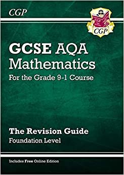 GCSE Maths AQA Revision Guide: Foundation - for the Grade 9-1 Course (with Online Edition) (CGP GCSE Maths 9-1 Revision) indir