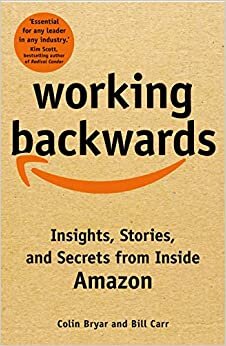 Working Backwards: Insights, Stories, and Secrets from Inside Amazon indir