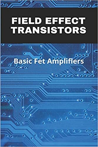 Field Effect Transistors: Basic Fet Amplifiers: Source Degeneration Improves: