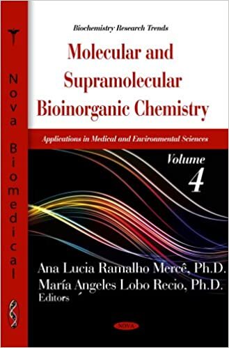 Molecular & Supramolecular Bioinorganic Chemistry: Applications in Medical & Environmental Sciences -- Volume 4