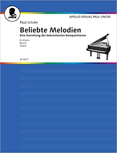 Beliebte Melodien: Eine Sammlung der bekanntesten Kompositionen. Band 2. Klavier mit Text.