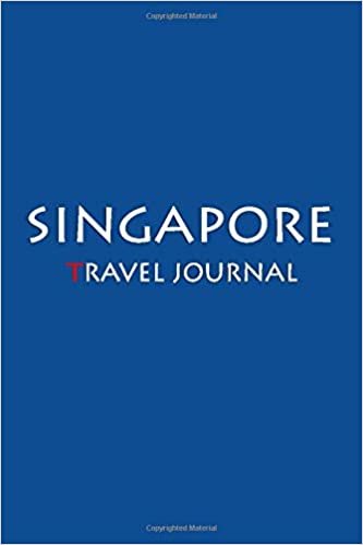 Travel Journal Singapore: Notebook Journal Diary, Travel Log Book, 100 Blank Lined Pages, Perfect For Trip, High Quality Planner