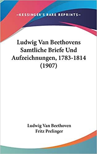 Ludwig Van Beethovens Samtliche Briefe Und Aufzeichnungen, 1783-1814 (1907) indir