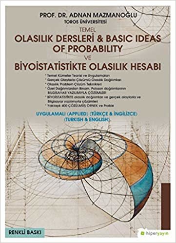 Temel Olasılık Dersleri - Basic Ideas of Probability ve Biyoistatistikte Olasılık Hesabı: Uygulamalı Türkçe - İngilizce