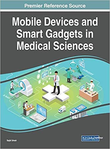Mobile Devices and Smart Gadgets in Medical Sciences (Advances in Medical Technologies and Clinical Practice)