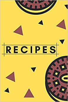 Favorite Recipes to Write In. Make Your Own Cookbook-My Best Recipes And Blank Recipes Book for Personalized Recipes (Favorite Recipes 4)