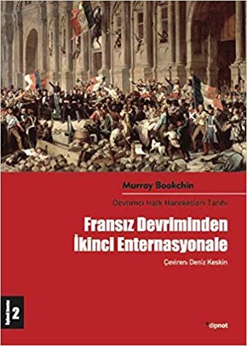 Fransız Devriminden İkinci Enternasyonale: Devrimci Halk Hareketleri Tarihi 2. Cilt