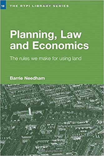 Planning, Law and Economics: The Rules We Make for Using Land (RTPI Library Series): An Investigation of the Rules We Make for Using Land