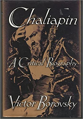 Chaliapin: A Critical Biography