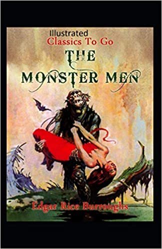 The Monster Men Illustrated