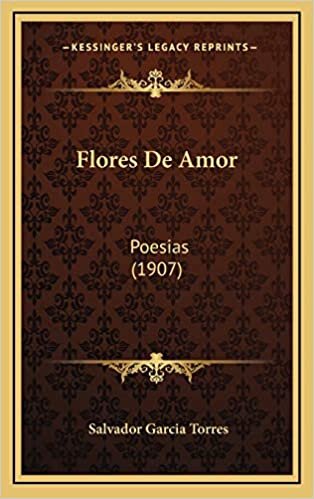 Flores De Amor: Poesias (1907)