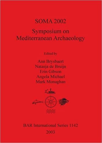 SOMA 2002: Symposium on Mediterranean Archaeology: Proceedings of the Sixth Annual Meeting of Postgraduate Researchers, University of Glasgow, ... February 2002 (BAR International Series)