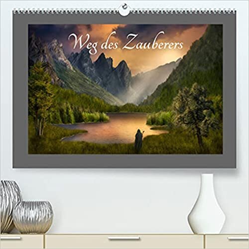 Weg des Zauberers (Premium, hochwertiger DIN A2 Wandkalender 2022, Kunstdruck in Hochglanz): Ein Fantasy-Bilderbuch (Monatskalender, 14 Seiten ) (CALVENDO Kunst)
