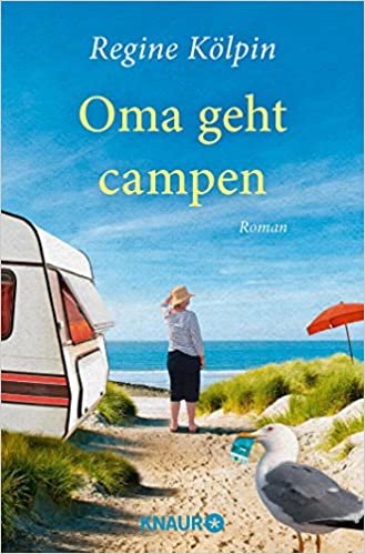 Oma geht campen: Roman (Omas für jede Lebenslage)