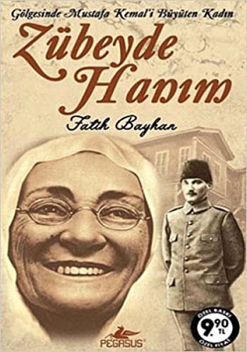 ZÜBEYDE HANIM (CEP): Gölgesinde Mustafa Kemal'i Büyüten Kadın