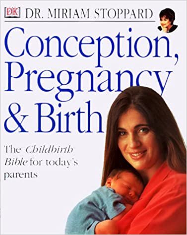 Conception, Pregnancy & Birth: The Childbirth Bible for Today's Parents indir