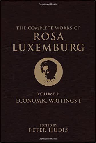 The Complete Works of Rosa Luxemburg, Volume I: Volume I: Economic Writings I: 1