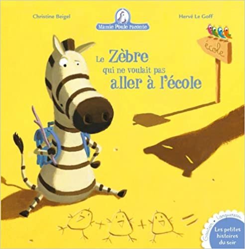 Le zebre qui ne voulait pas aller a l'ecole (Les grandes thématiques de l'enfance) indir
