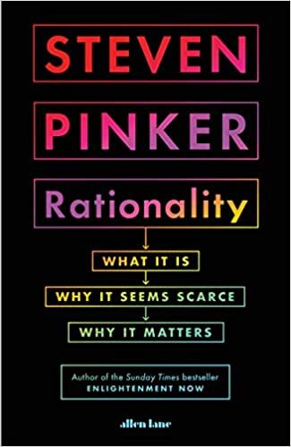 Rationality: What It Is, Why It's Scarce, and How to Get More indir