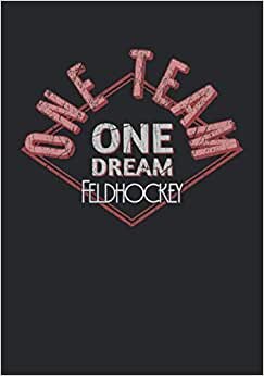 Field hockey one team notebook: Dotted notebook, B5 format with soft cover, 120 numbered pages with table of contents and annual overview, great gift ... a diary, training tracker or bullet journal