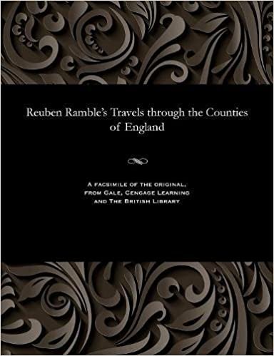 Reuben Ramble's Travels through the Counties of England indir