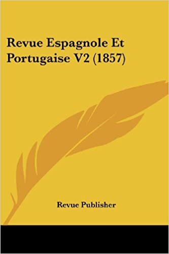 Revue Espagnole Et Portugaise V2 (1857)