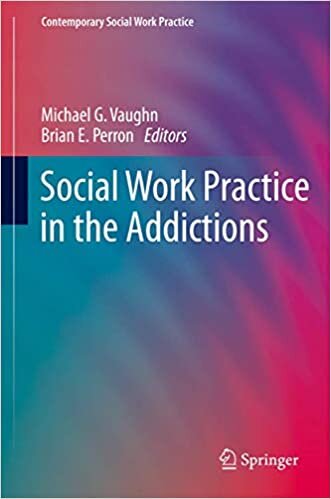 Social Work Practice in the Addictions (Contemporary Social Work Practice)