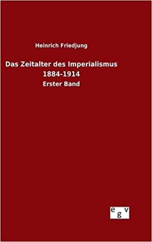 Das Zeitalter des Imperialismus 1884-1914: Erster Band