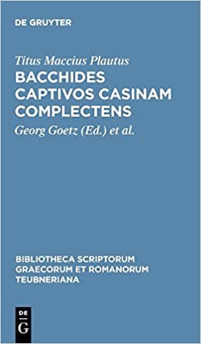 Bacchides captivos casinam complectens (Bibliotheca scriptorum Graecorum et Romanorum Teubneriana) indir