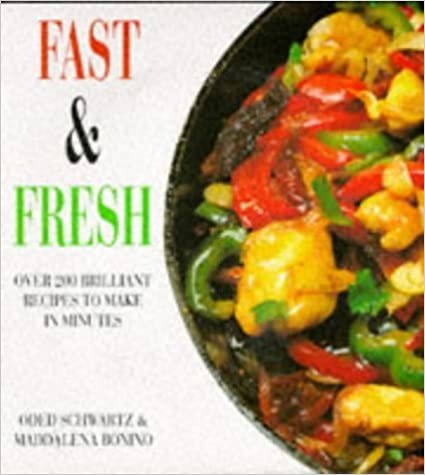 Fast and Fresh Cooking: Over 200 Brilliant Recipes to Make in Under 30 Minutes indir