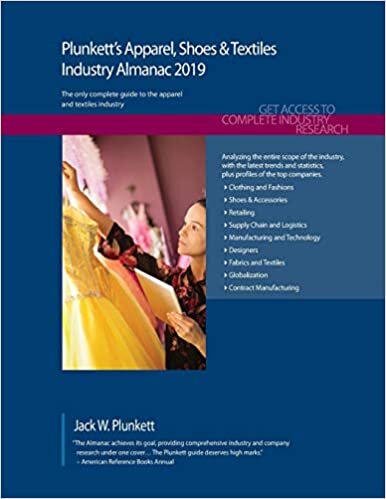 Plunkett's Apparel, Shoes & Textiles Industry Almanac 2019: Apparel, Shoes & Textiles Industry Market Research, Statistics, Trends and Leading Companies (Plunkett's Industry Almanacs)
