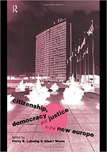 Citizenship, Democracy and Justice in the New Europe (Routledge/ECPR Studies in European Political Science)