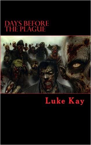 Days Before The Plague (Part one, Band 1): Volume 1