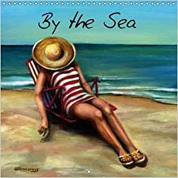 By The Sea 2016: Seaside art with a vintage twist (Calvendo Places)