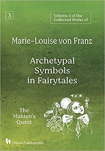 Volume 3 of the Collected Works of Marie-Louise von Franz: Archetypal Symbols in Fairytales: The Maiden's Quest indir