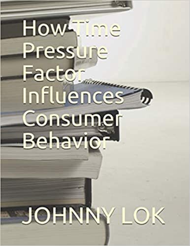 How Time Pressure Factor Influences Consumer Behavior: 3