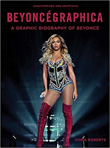 Beyoncegraphica: A Graphic Biography of Beyonce indir
