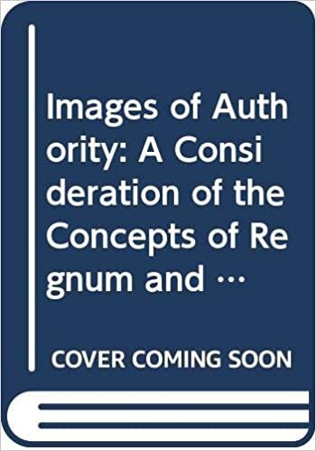 Images of Authority: A Consideration of the Concepts of Regnum and Sacerdotium (The Terry Lectures)